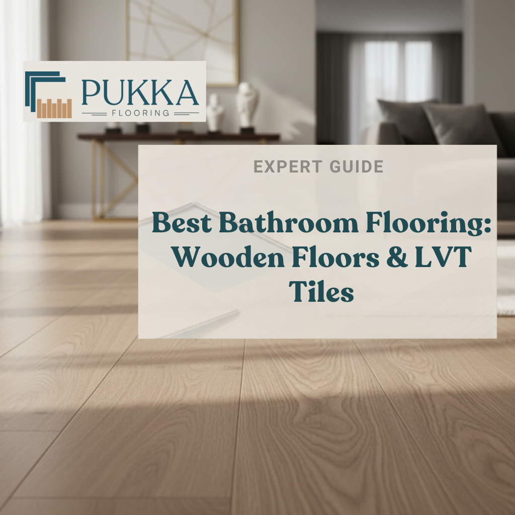 Elevate Your Bathroom: The Ultimate Guide to Flooring Choices with Pukka Flooring
